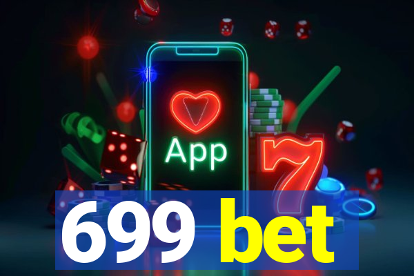 699 bet